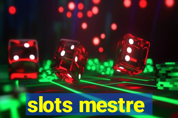 slots mestre